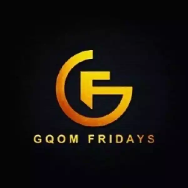 DJ Ace SA - Gqom Friday (The Heat Wave Mix)